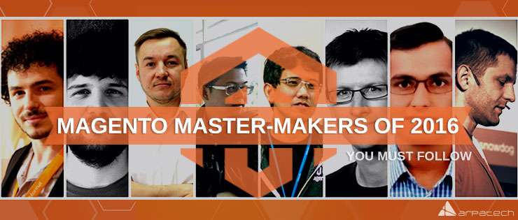 Magento Master-Makers of 2016 you must follow