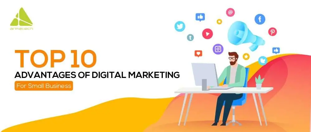 Top 10 Advantages Of Digital Marketing For Small Business