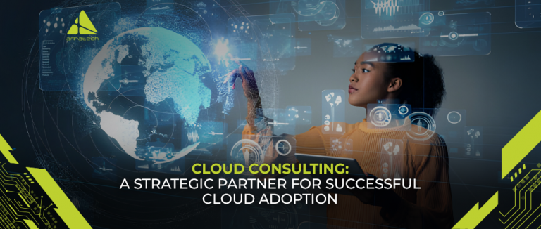 Cloud Consulting: A Strategic Partner for Successful Cloud Adoption