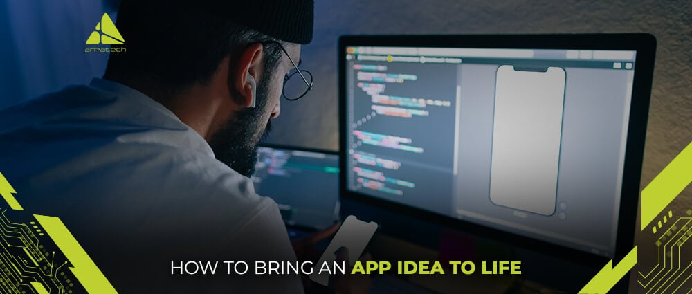 How to Bring an App Idea to Life – An Illustrative Guide