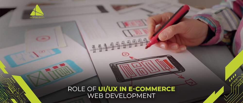 Role of UI/UX in E-Commerce Web Development