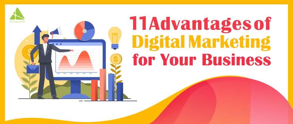 11 Advantages of Digital Marketing For Your Business