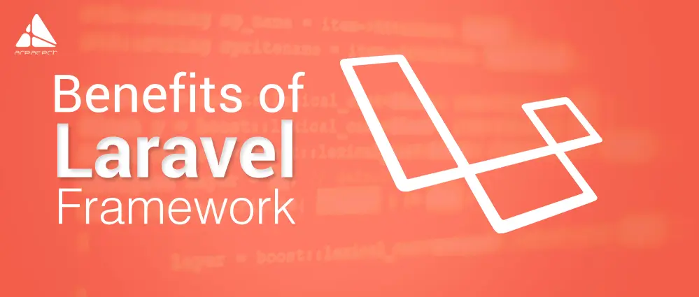 Top 10 Benefits of Using Laravel Framework